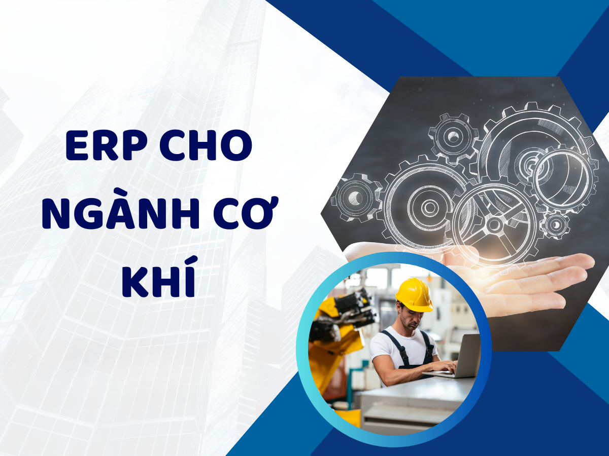 NextERP – Giải Pháp ERP Toàn Diện Cho Ngành Cơ Khí Chế Tạo